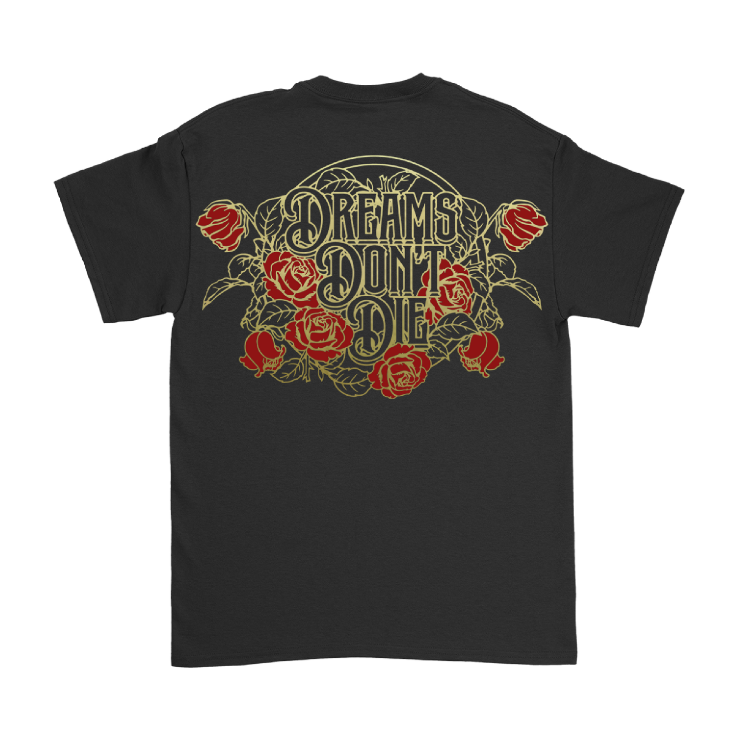 Dreams Don't Die T-Shirt